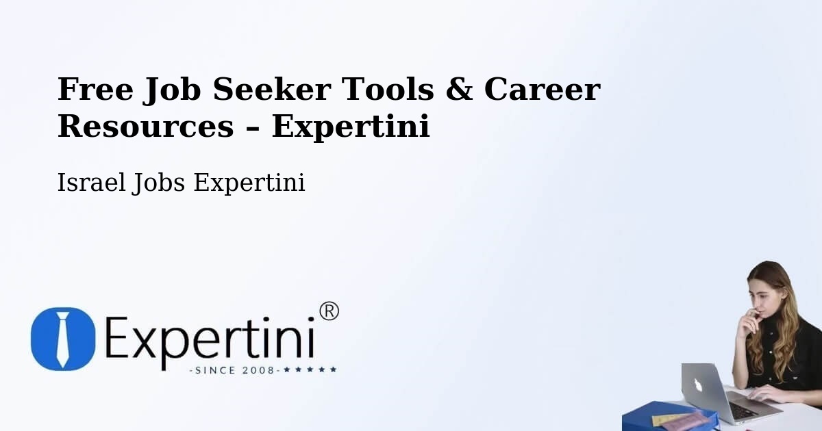 Free Job Seeker Tools & Career Resources – Rahat - Rahat, Israel Jobs Expertini
