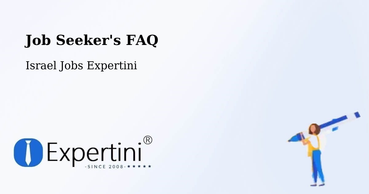 Job Seeker FAQ – Rahat - Israel Jobs Expertini